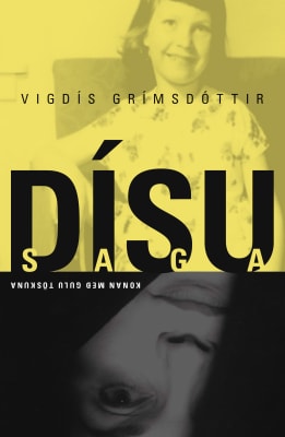 Dísusaga - konan með gulu töskuna