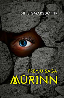Freyju saga - Múrinn