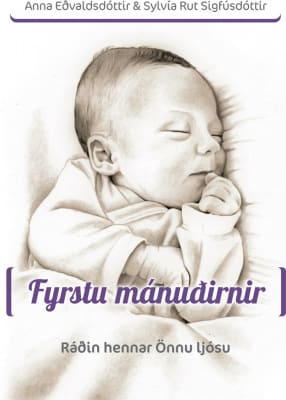 Fyrstu mánuðirnir: ráðin hennar Önnu ljósu