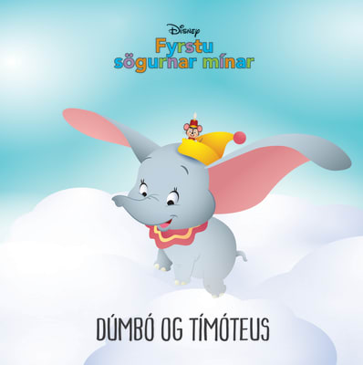 Fyrstu sögurnar mínar: Dúmbó og Tímóteus
