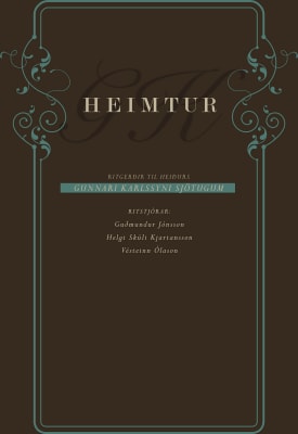 Heimtur: ritgerðir til heiðurs Gunnari Karlssyni sjötugum