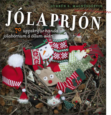 Jólaprjón: 70 uppskriftir handa jólabörnum á öllum aldri