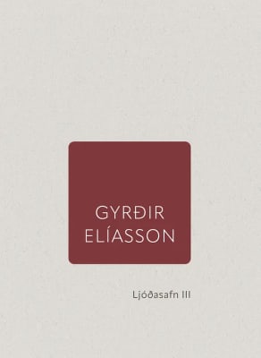 Ljóðasafn III (1996 Indíánasumar, 1999 Hugarfjallið, 2003 Tvífundnaland)