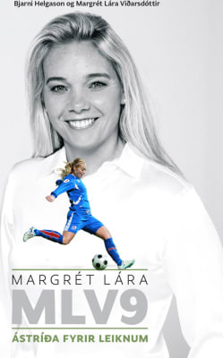 Margrét Lára - Ástríða fyrir leiknum
