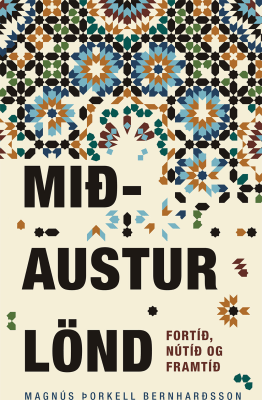 Mið-Austurlönd: fortíð, nútíð og framtíð