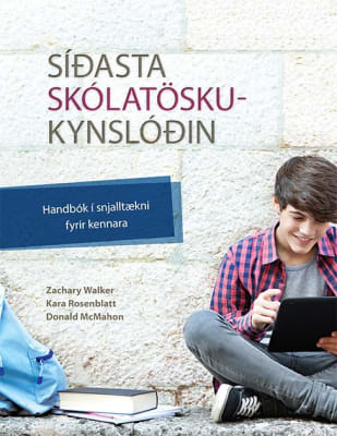 Síðasta skólatöskukynslóðin - handbók í snjalltækni fyrir kennara