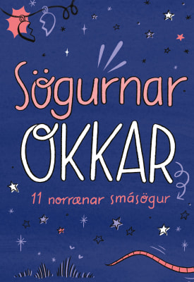 Sögurnar okkar - 11 norrænar smásögur