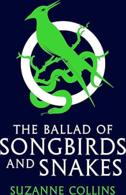 The Ballad of Songbirds and Snakes - The Hunger Games
