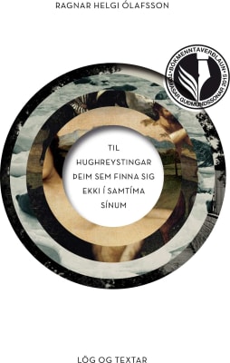 Til hughreystingar þeim sem finna sig ekki í samtíma sínum: lög og textar
