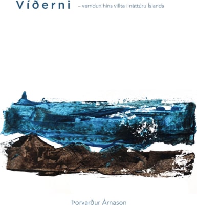 Víðerni - verndun hins villta í náttúru Íslands