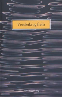 Veruleiki og frelsi