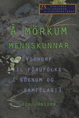 Á mörkum mennskunnar - Viðhorf til förufólks í sögnum og samfélagi