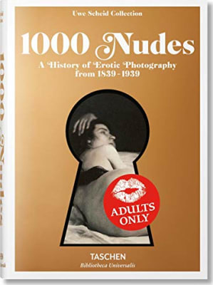 1000 Nudes: A History of Erotic Photography 1839-1939