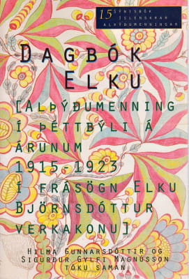 Dagbók Elku - alþýðumenning í þéttbýli á árunum 1915–1923