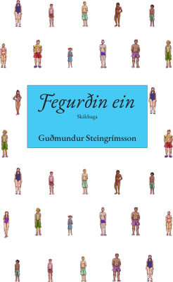 Fegurðin ein