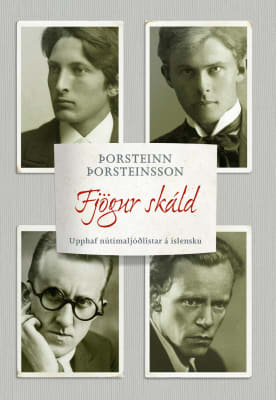 Fjögur skáld: upphaf nútímaljóðlistar á íslensku