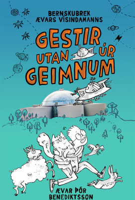 Gestir utan úr geimnum: bernskubrek Ævars vísindamanns #3