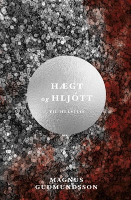 Hægt og hljótt til helvítis