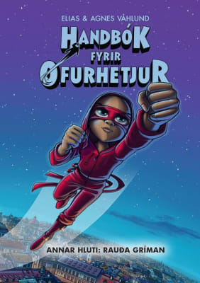 Handbók fyrir ofurhetjur 2 - Annar hluti: