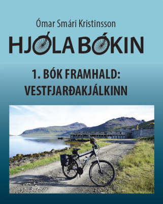 Hjólabókin - 1. bók framhald: Vestfjarðakjálkinn