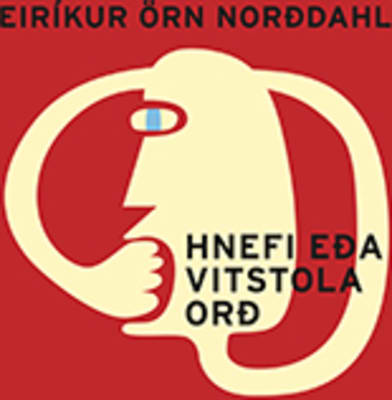 Hnefi eða vitstola orð