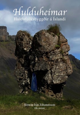 Hulduheimar - huldufólksbyggðir á Íslandi