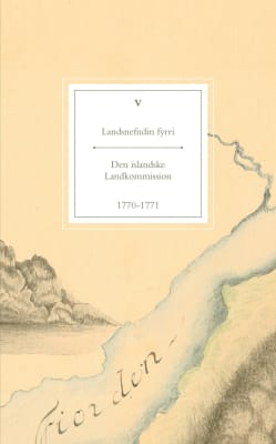 Landsnefndin fyrri V: Den islandske Landkommission 1770-1771