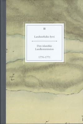 Landsnefndin fyrri: II - Den islandske Landkommission 1770-1771
