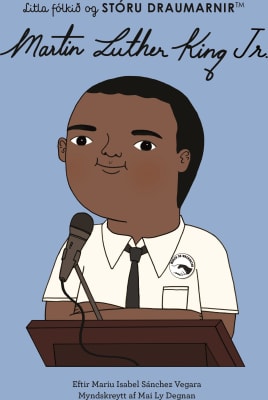 Martin Luther King Jr. - Litla fólkið og STÓRU DRAUMARNIR