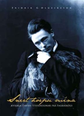 Snert hörpu mína: ævisaga Davíðs Stefánssonar frá Fagraskógi