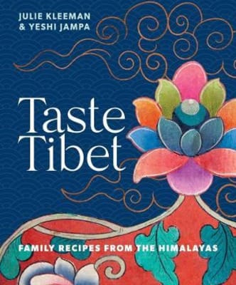 Taste Tibet : Family recipes from the Himalayas