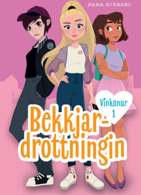 Vinkonur 1: Bekkjardrottningin