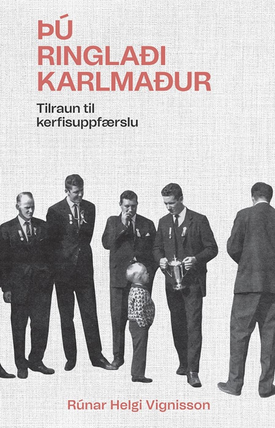 Þú ringlaði karlmaður: Tilraun til kerfisuppfærslu