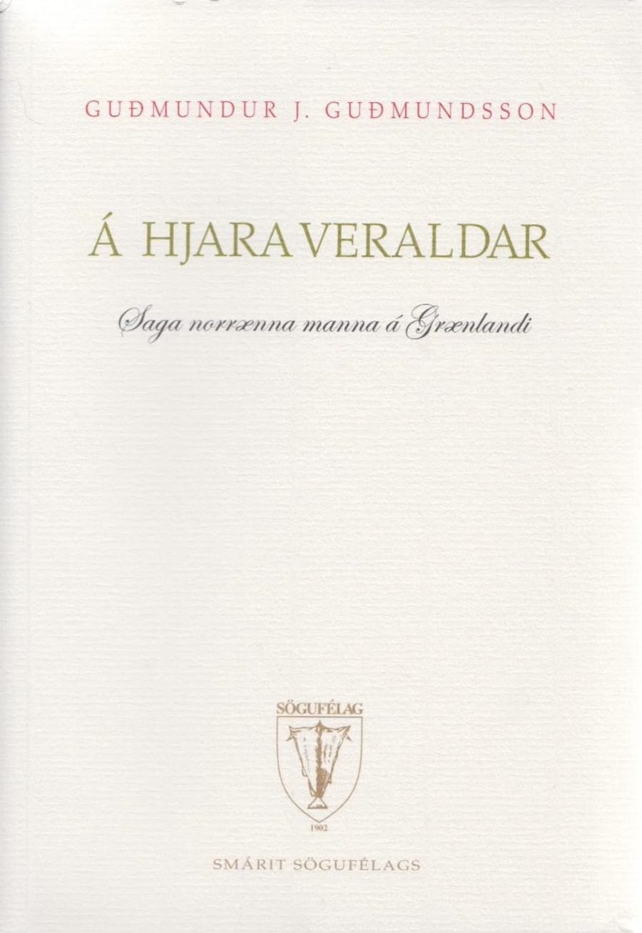 Á hjara veraldar: Saga norrænna manna á Grænlandi