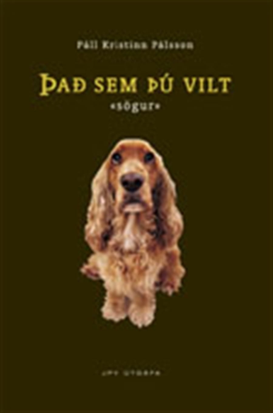 Það sem þú vilt - sögur