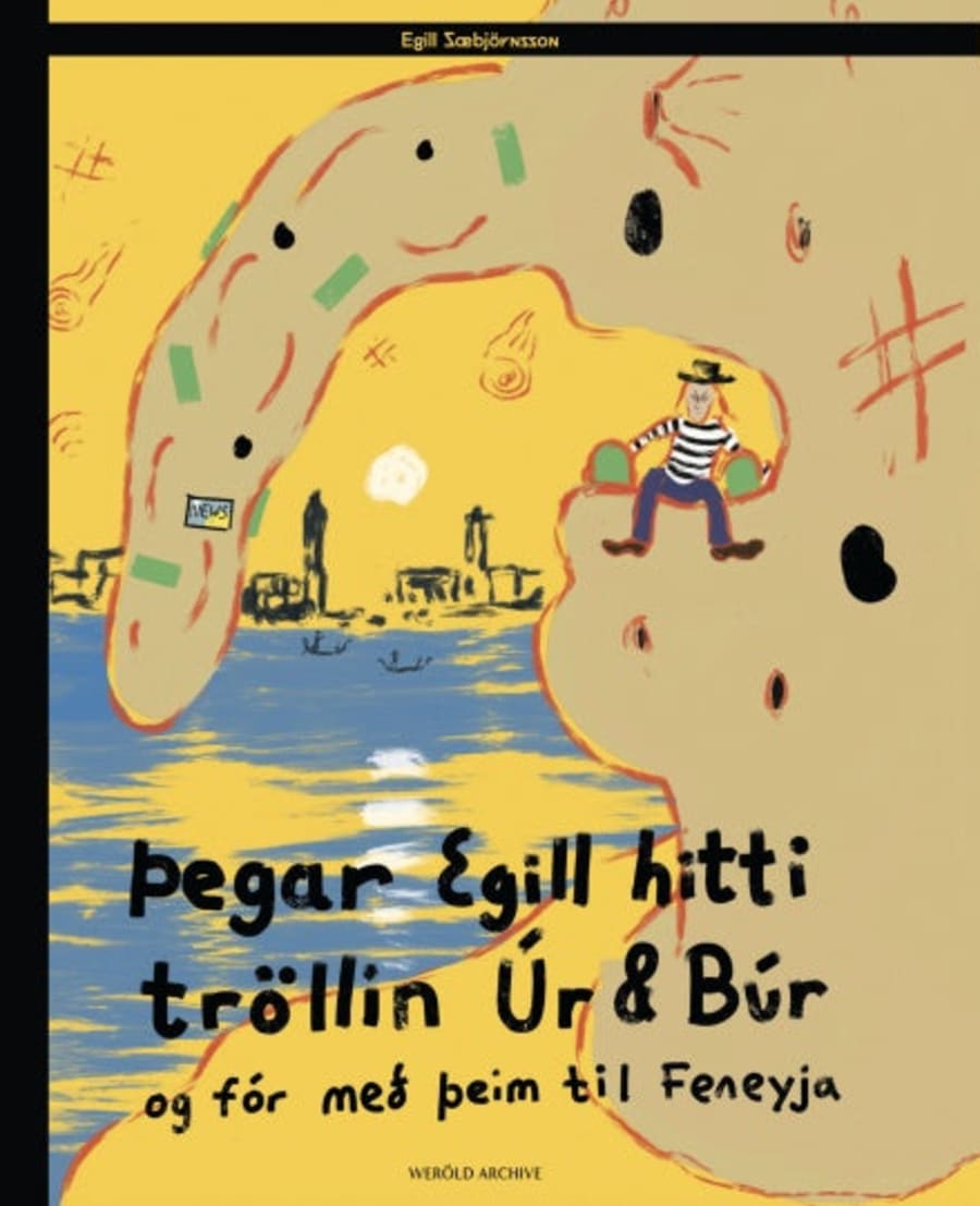 Þegar Egill hitti tröllin Úr & Búr og fór með þeim til Feneyja