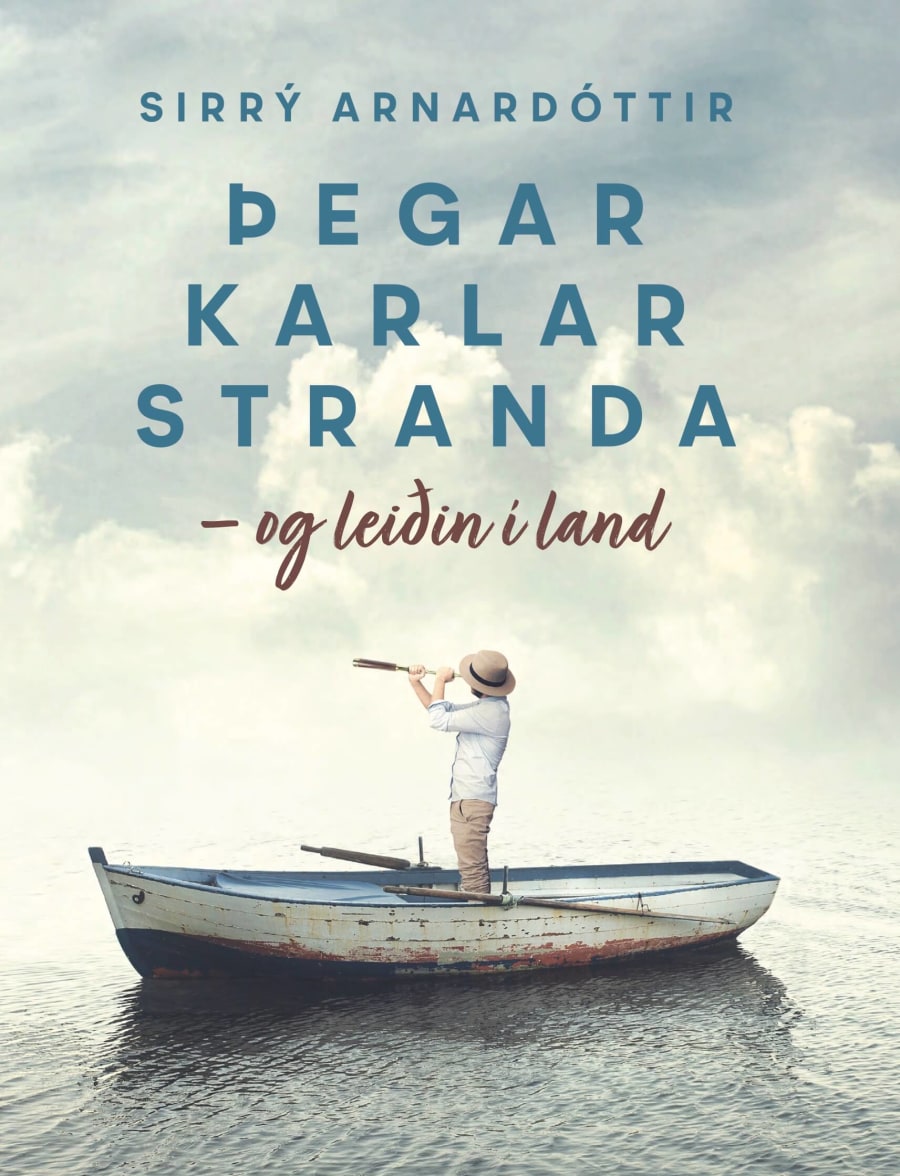 Þegar karlar stranda - og leiðin í land