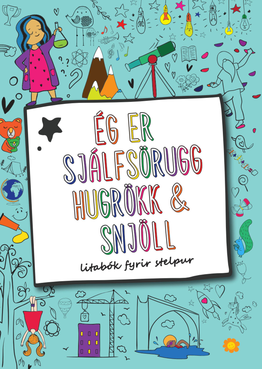 Ég er sjálfsörugg, hugrökk og snjöll