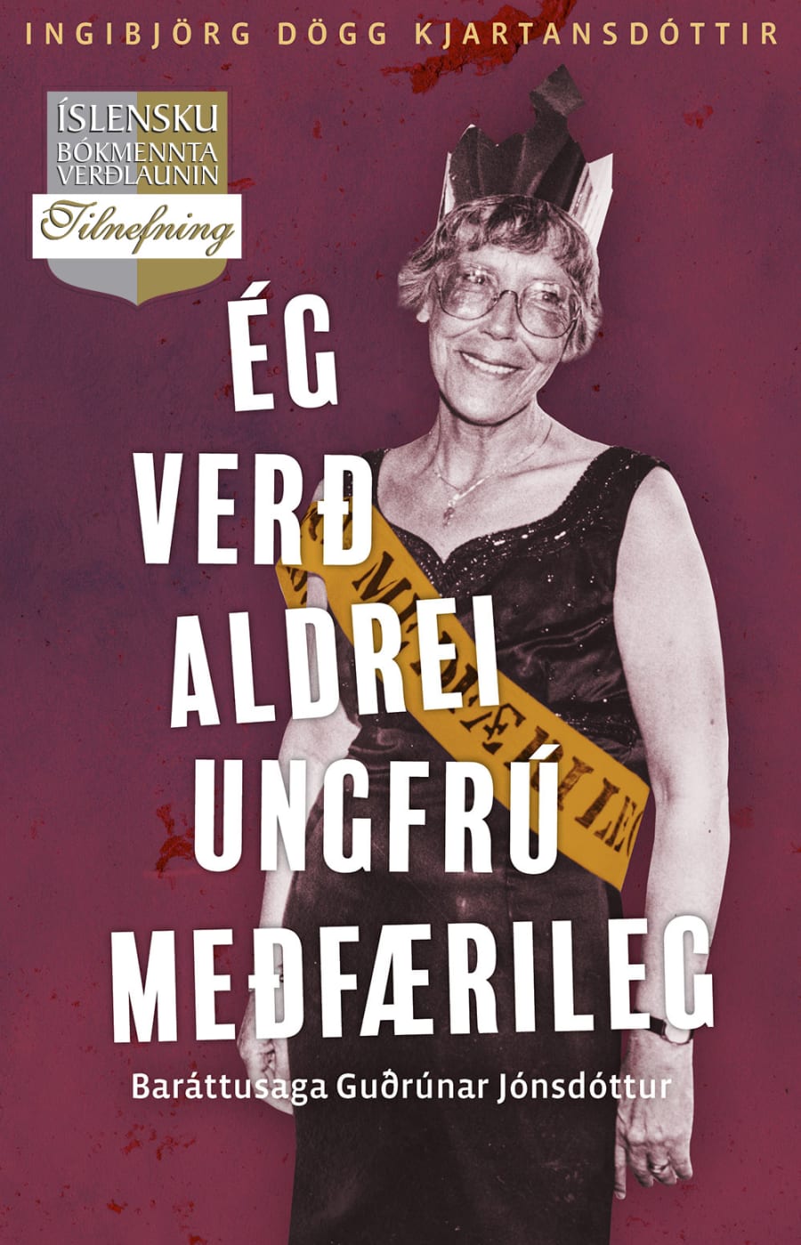 Ég verð aldrei ungfrú meðfærileg