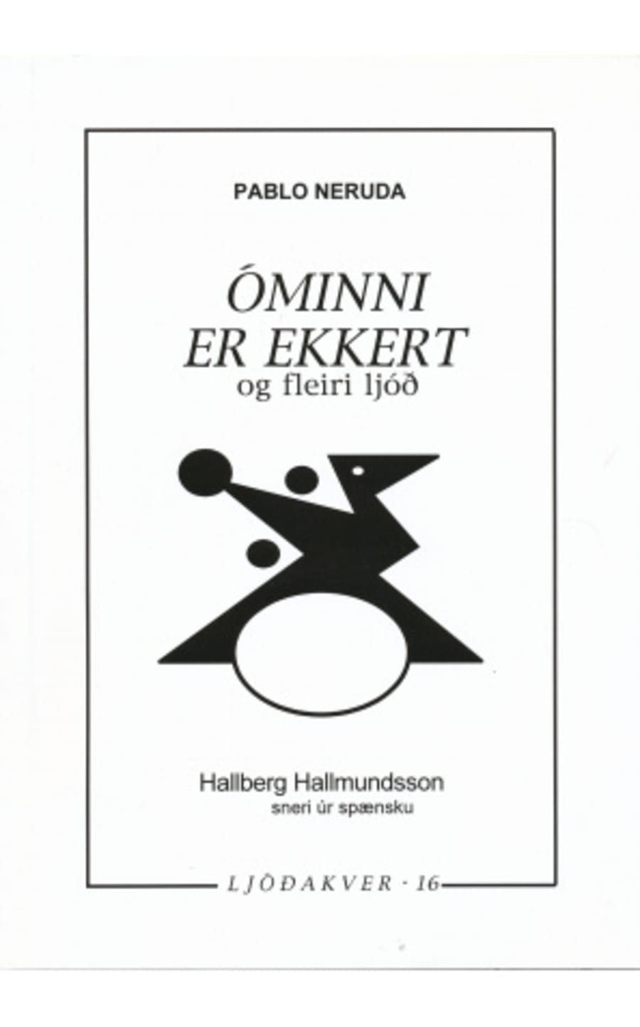 Óminni er ekkert og fleiri ljóð
