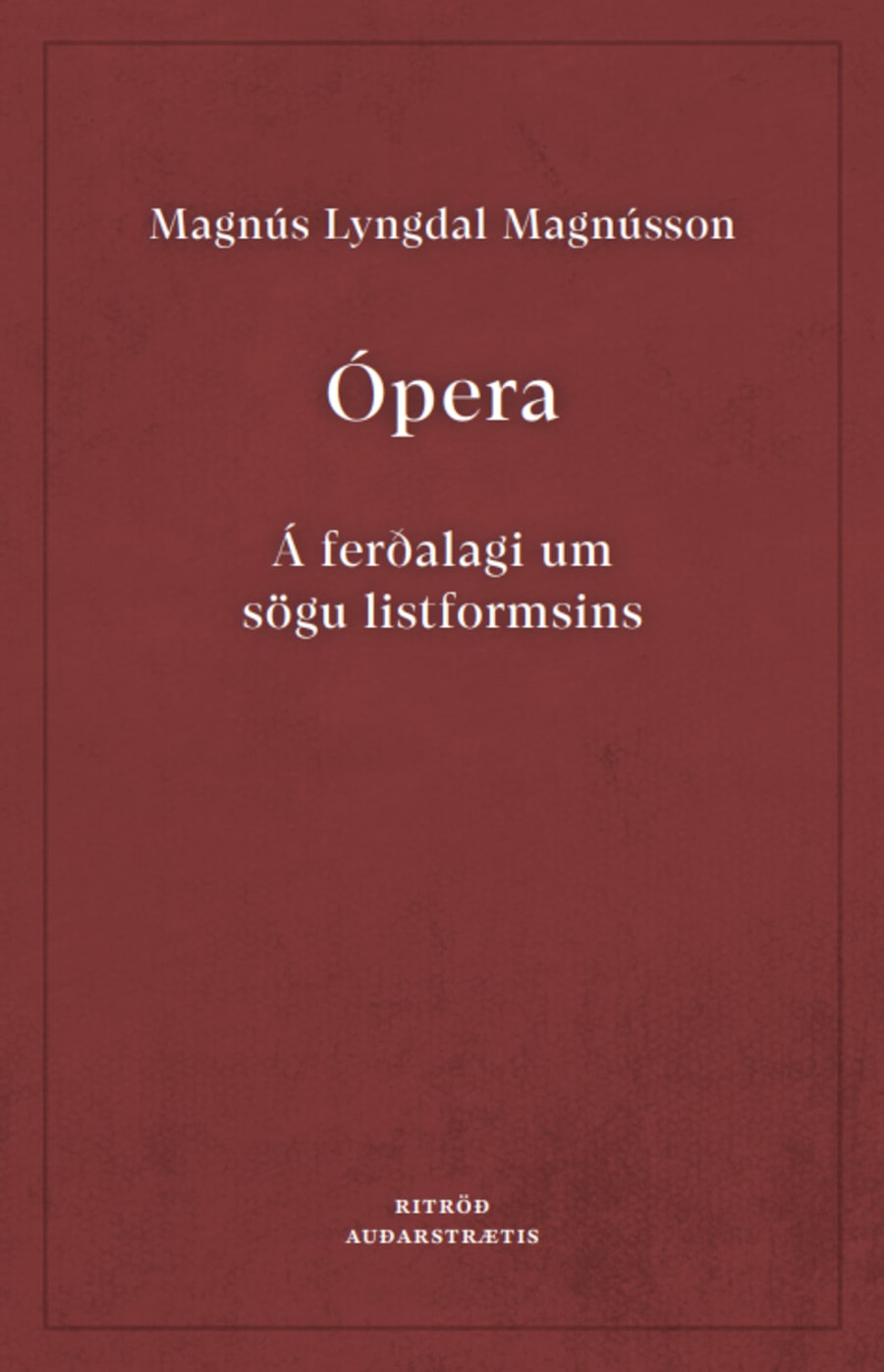 Ópera - Á ferðalagi um sögu listformsins