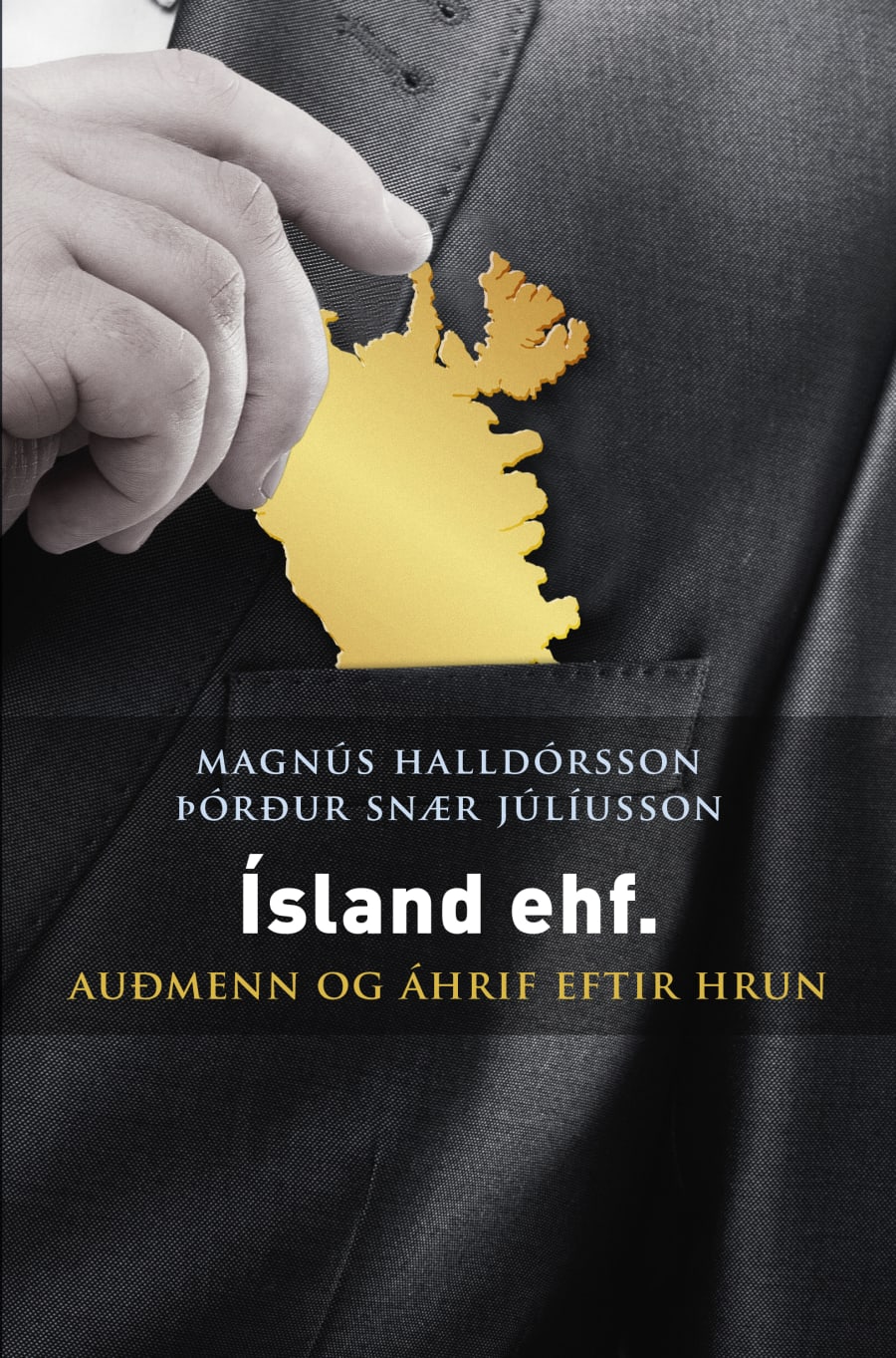 Ísland ehf. - auðmenn og áhrif eftir hrun