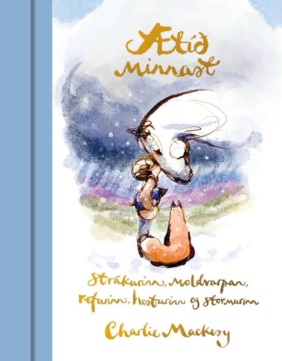 Ætíð minnast - Strákurinn, moldvarpan, refurinn, hesturinn og stormurinn