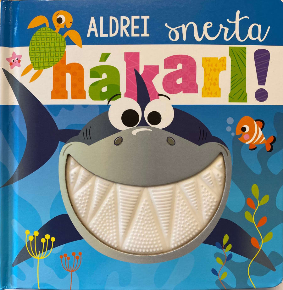 Aldrei snerta hákarl!