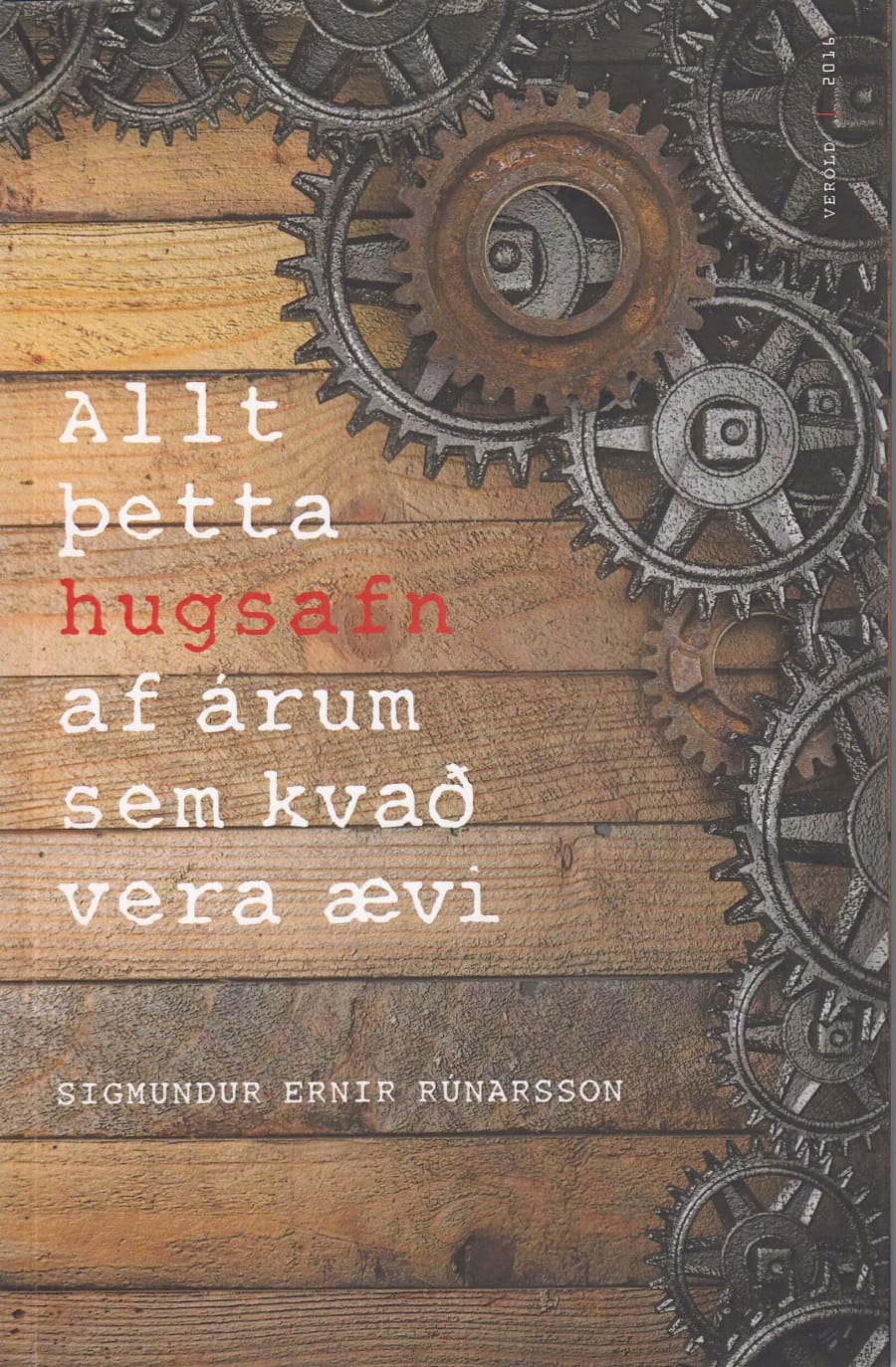 Allt þetta hugsafn af árum sem kvað vera ævi