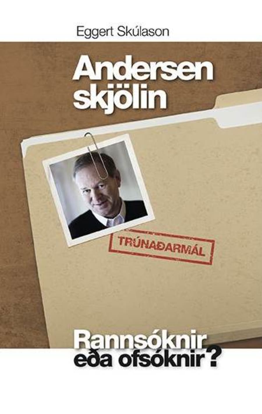 Andersenskjölin - rannsóknir eða ofsóknir?
