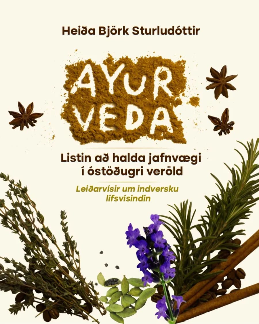 Ayurveda: Listin að halda jafnvægi í óstöðugri veröld