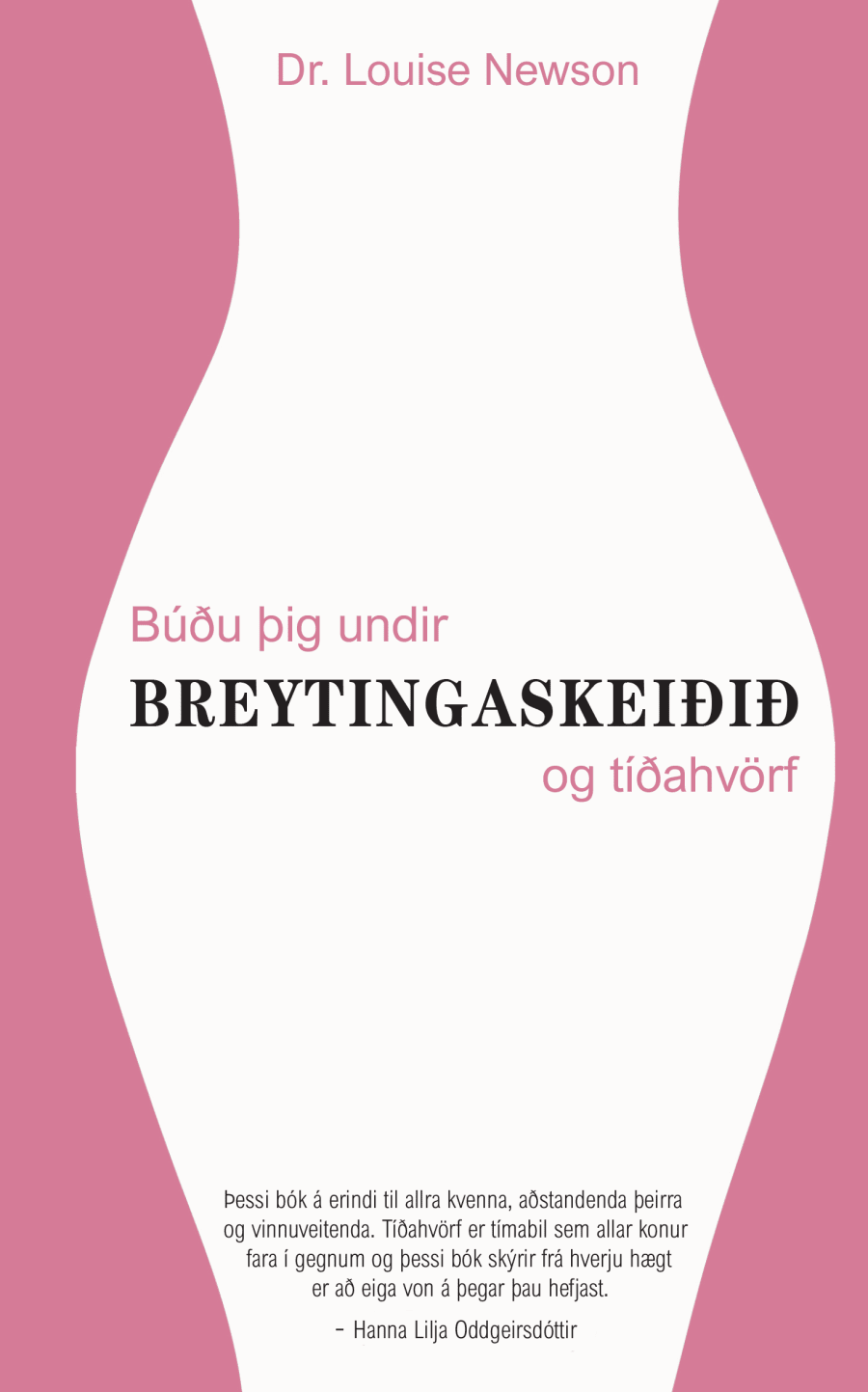 Búðu þig undir breytingaskeiðið og tíðahvörf
