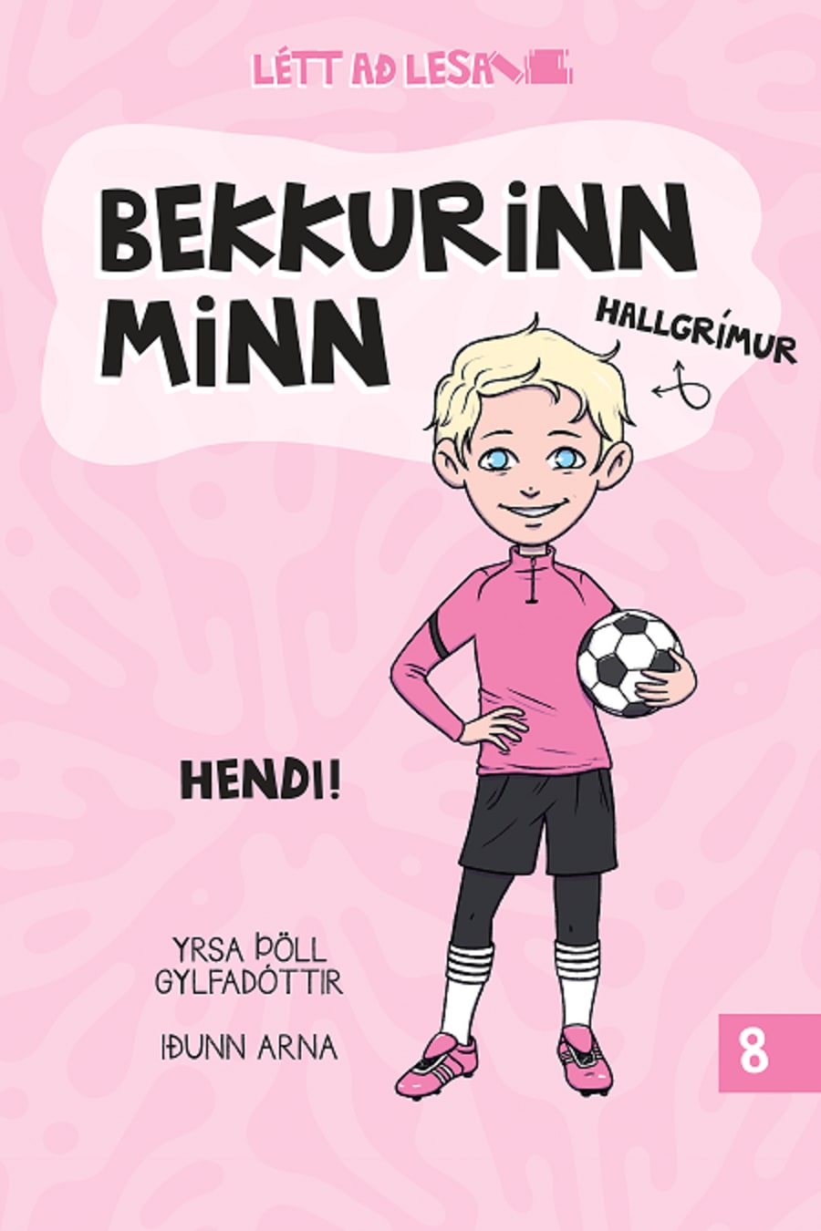 Bekkurinn minn 8: Hendi!