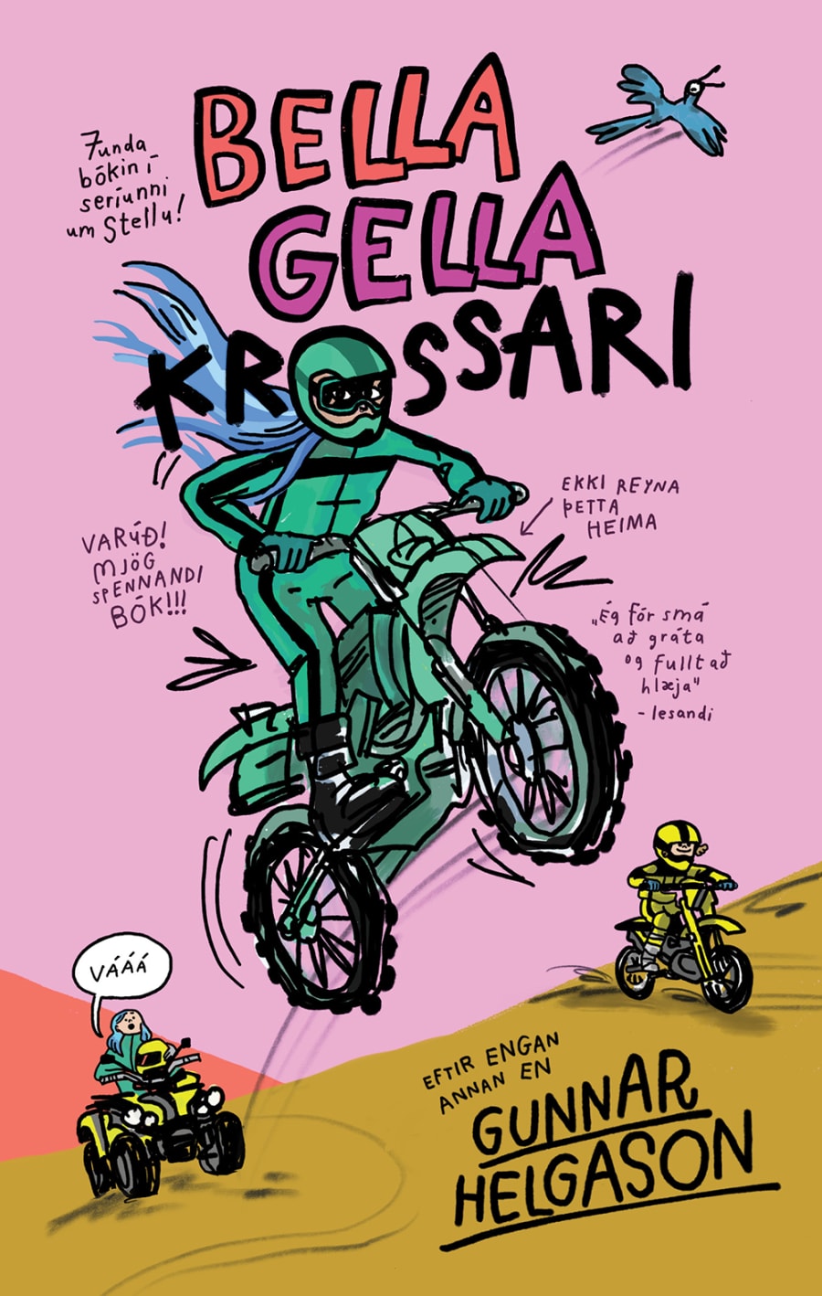 Bella gella krossari - Stellubók #7